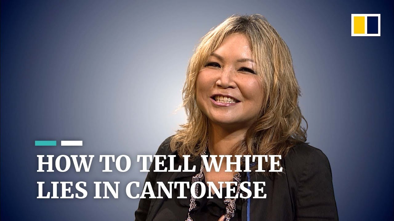 How to tell ‘white lies’ in Cantonese for the greater good