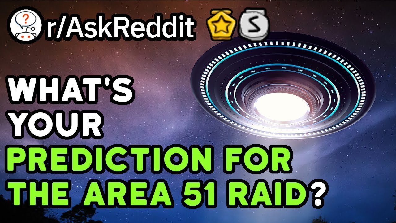 How's The Area 51 Raid Gonna Go Down? (Reddit Stories r/AskReddit)