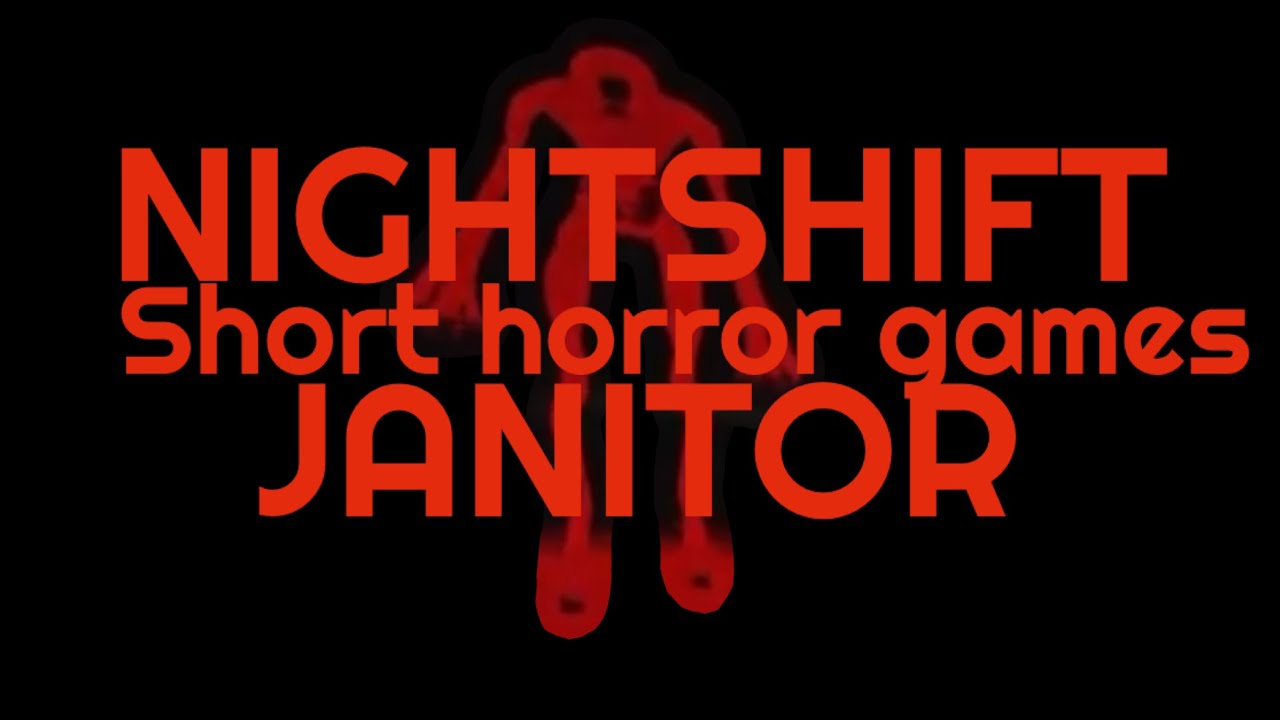 DONT WORK NIGHTSHIFT (Short Horror Games)
