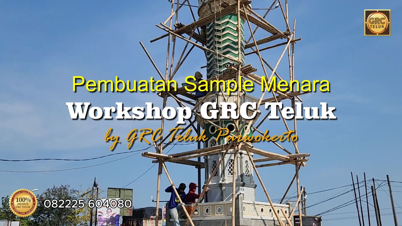 Pembuatan sample Menara di workshop GRC Teluk