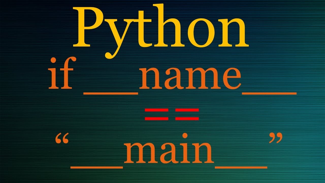If __name__ == 