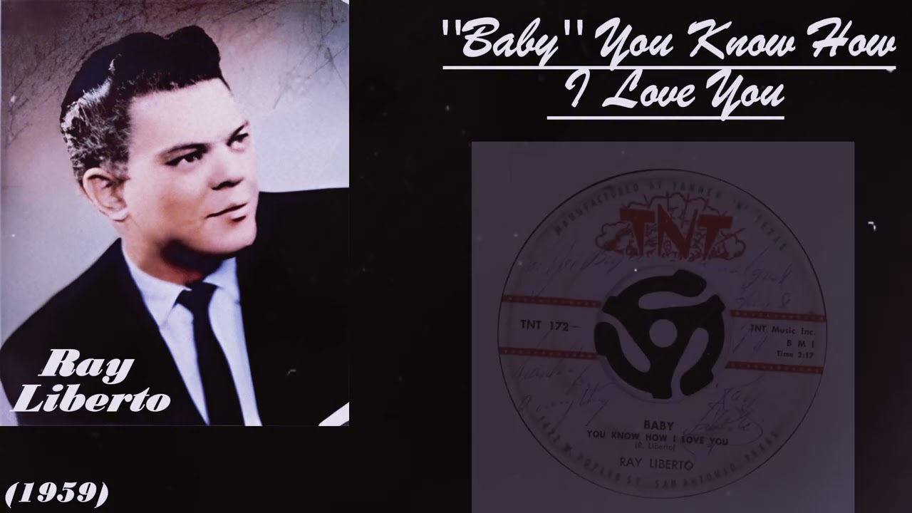 ''Baby'' You Know How I Love You - Ray Liberto (1959)