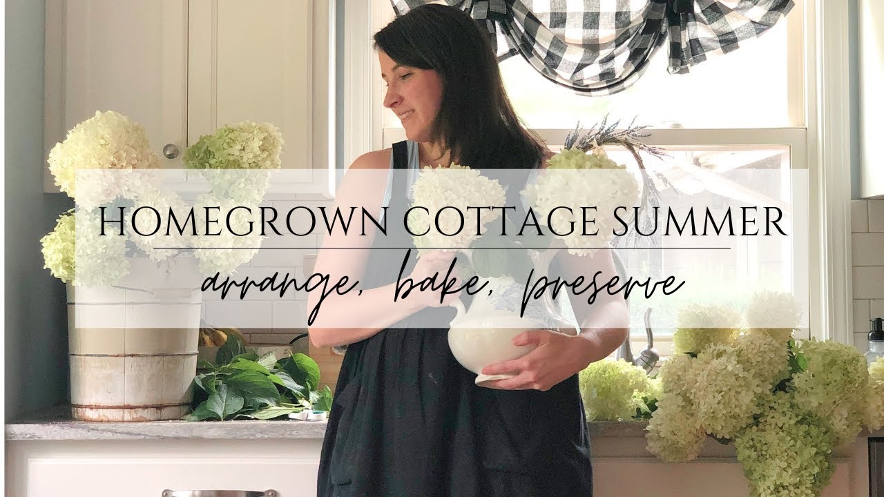 Homegrown Cottage Summer - Hydrangeas and Veggies - Baking and Preserving Fresh Garden Picks