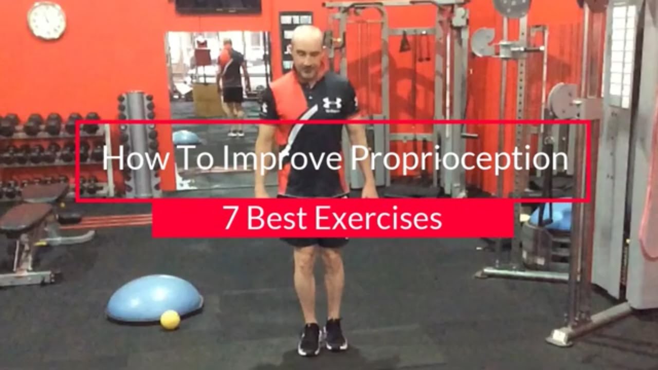 7 Exercises To Improve Proprioception & Stability
