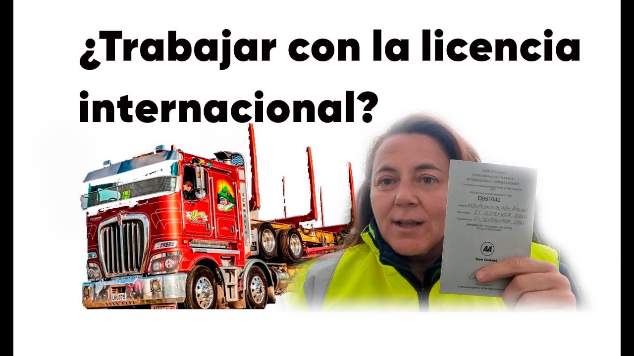 Licencia Internacional ¿Se puede trabajar de camionero?