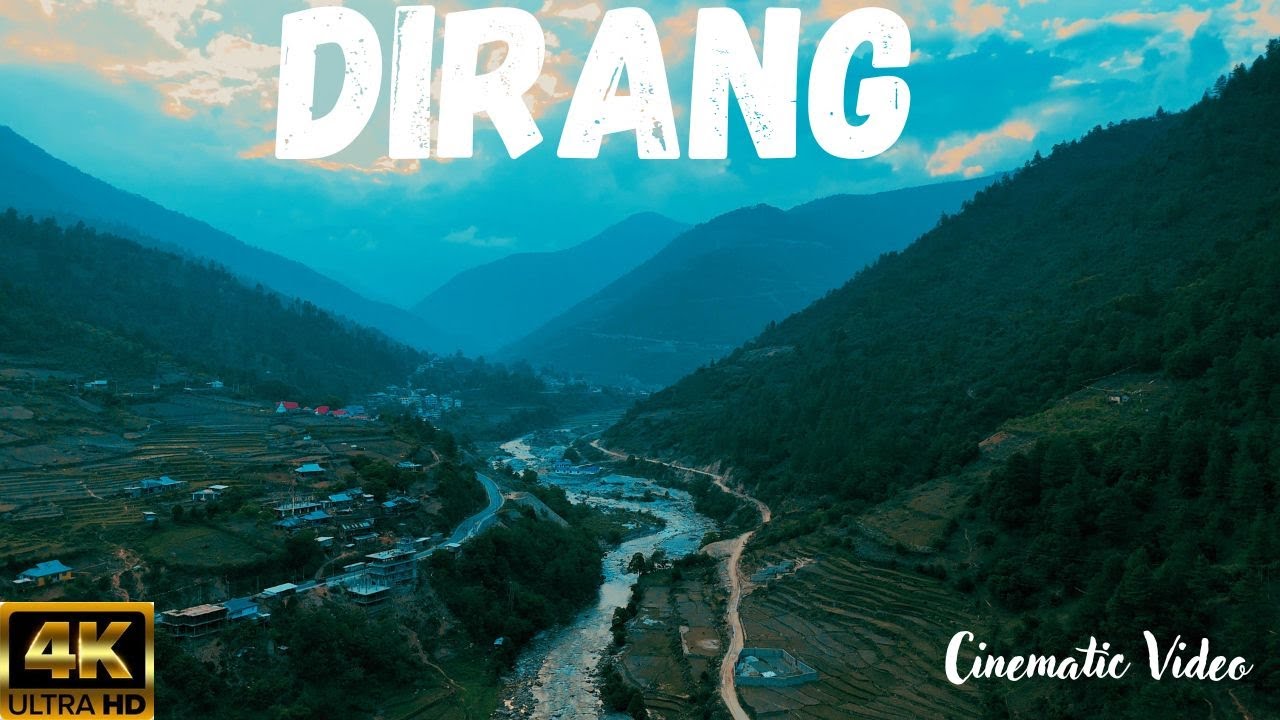Dirang Valley Cinematic Video | Beauty of Arunachal Pradesh