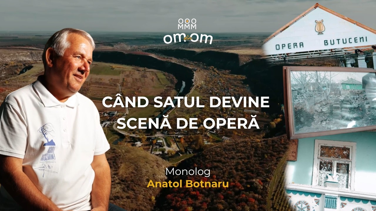 Când satul devine scenă de operă | Anatol Botnaru #monolog