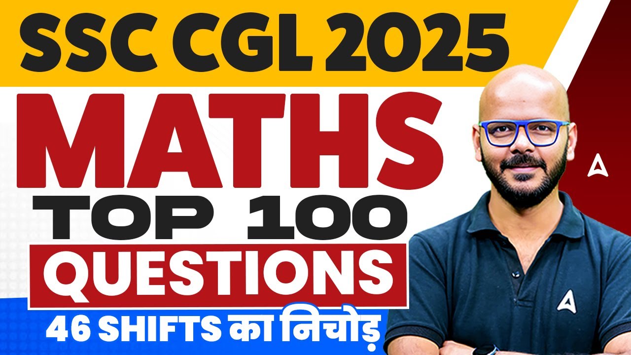 SSC CGL Maths Marathon Class 2026 | Maths Top 100 Questions | 46 Shifts का निचोड़ | By Tarun Sir