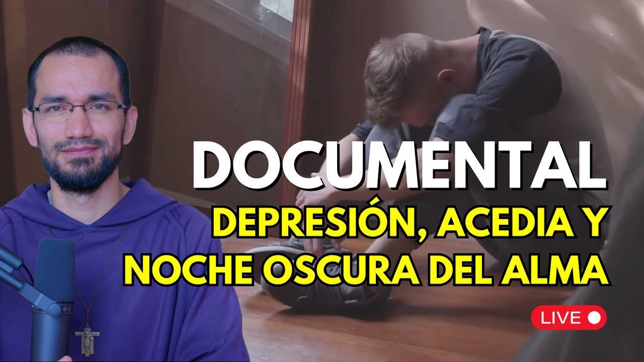 Documental 🔺Depresión, Noche Oscura, Acedia 👈Sacerdote reacciona