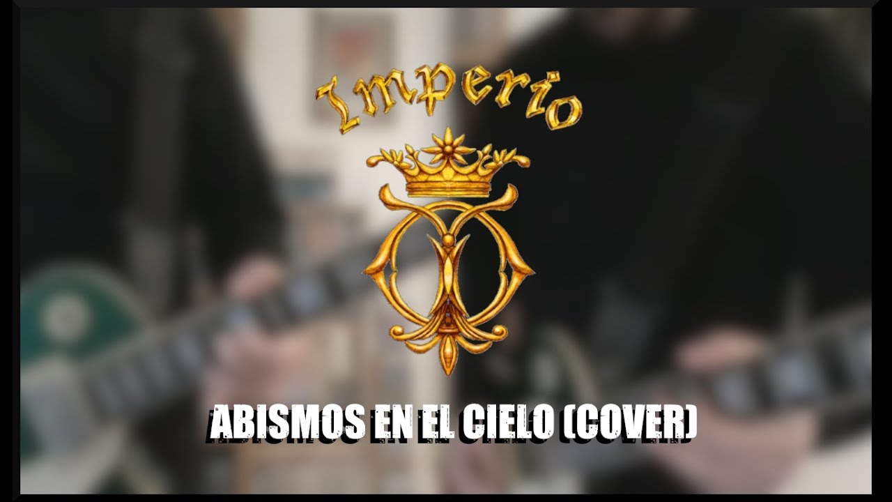 Imperio - Abismos en el Cielo (Full Cover Guitarra)