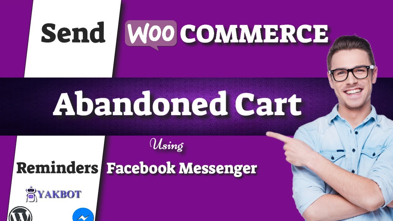 How To Build A WooCommerce Abandoned Cart ChatBot Plugin In YakBot