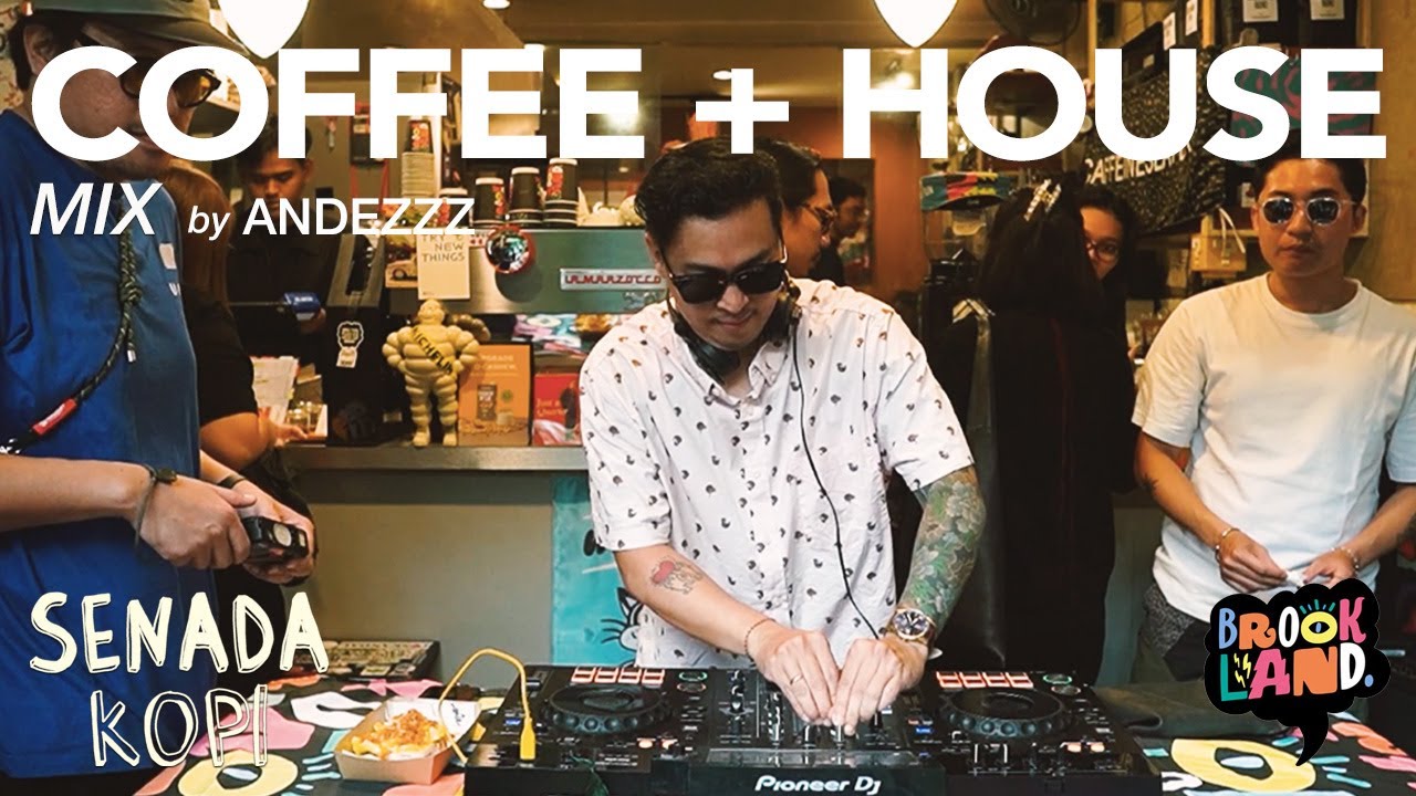 Senada Kopi x Andezzz I Live DJ at Brookland - Jaksel Good Vibes I Coffee Culture, House Music