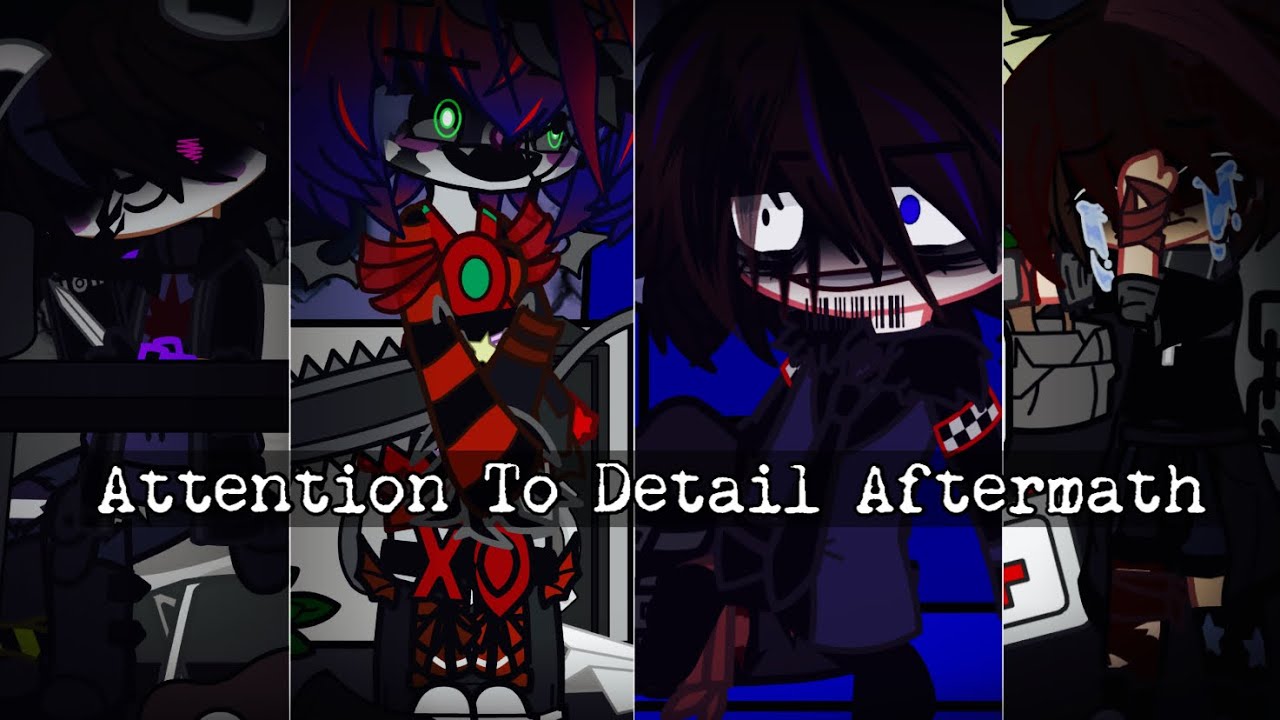 Attention To Detail Aftermath / Afton Family / FNAF
