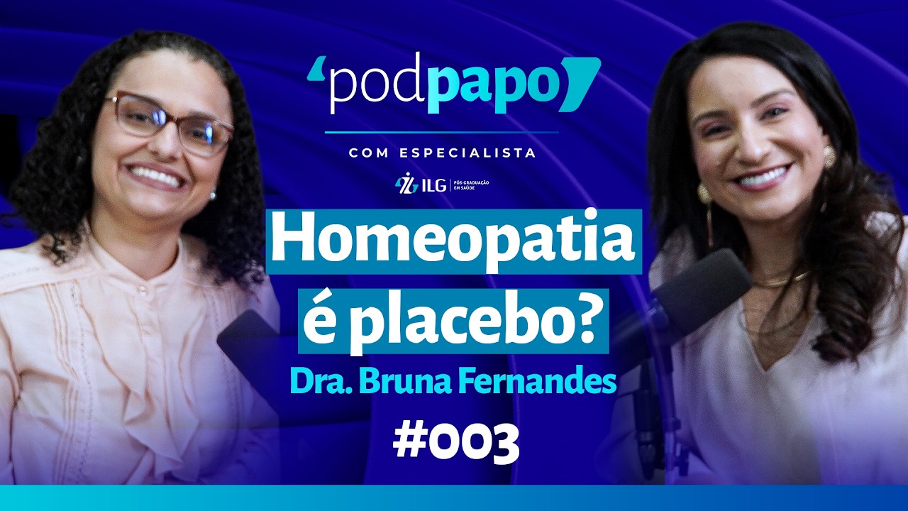 Homeopatia: fundamentos, ciência e debates na prática clínica | Pod Papo com Especialista #003