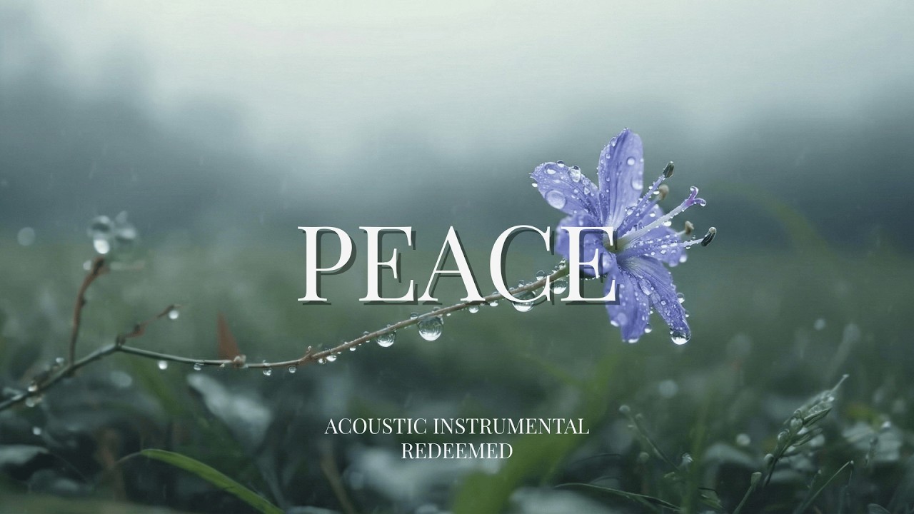 PEACE | Relaxing Guitar for Prayer, Study, Work, Focus & Relaxation