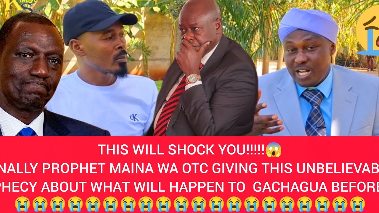 GICANJAMA😱URATHI WA GACHAGUA WA KUMAKANIA PROPHET MAINA WA OTC😲😲😲😲