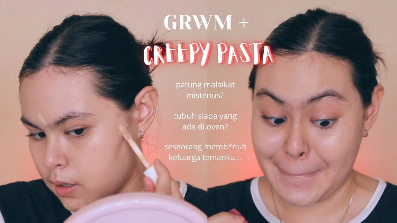 GRWM + Cerita Horror Pendek Creepy Pasta