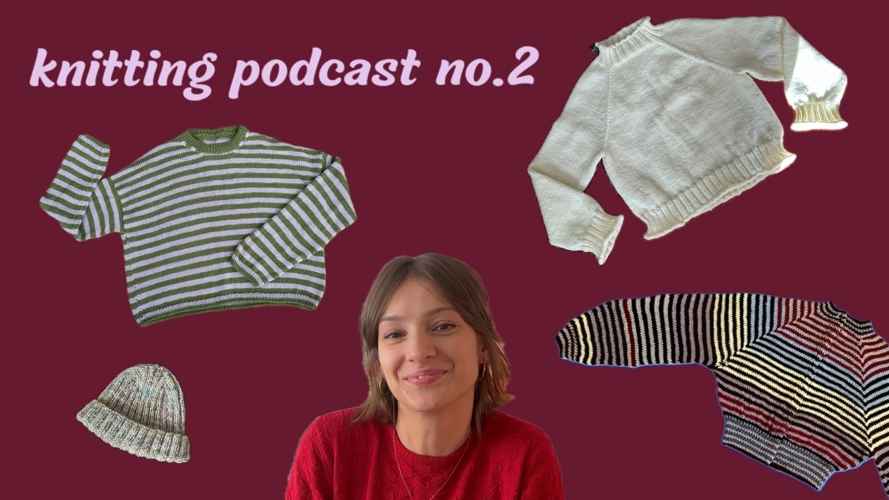 knit/crochet podcast ep.2: loupy cardi, beanies, noro yarn, filet crochet + more !!