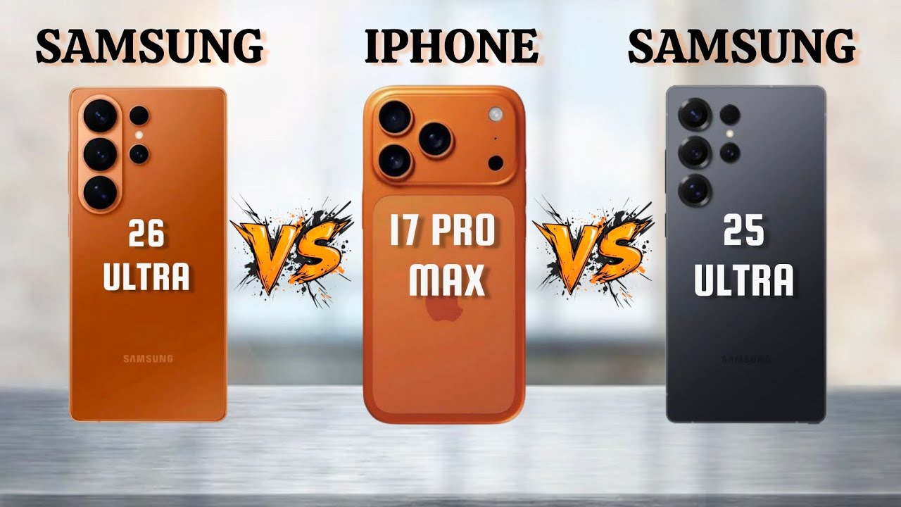 Samsung s26 Ultra vs iPhone 17 Pro Max vs Samsung s25 Ultra Comparison Which one is Best?
