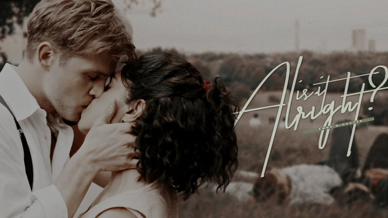 Emma & Dexter | Is It Alright?