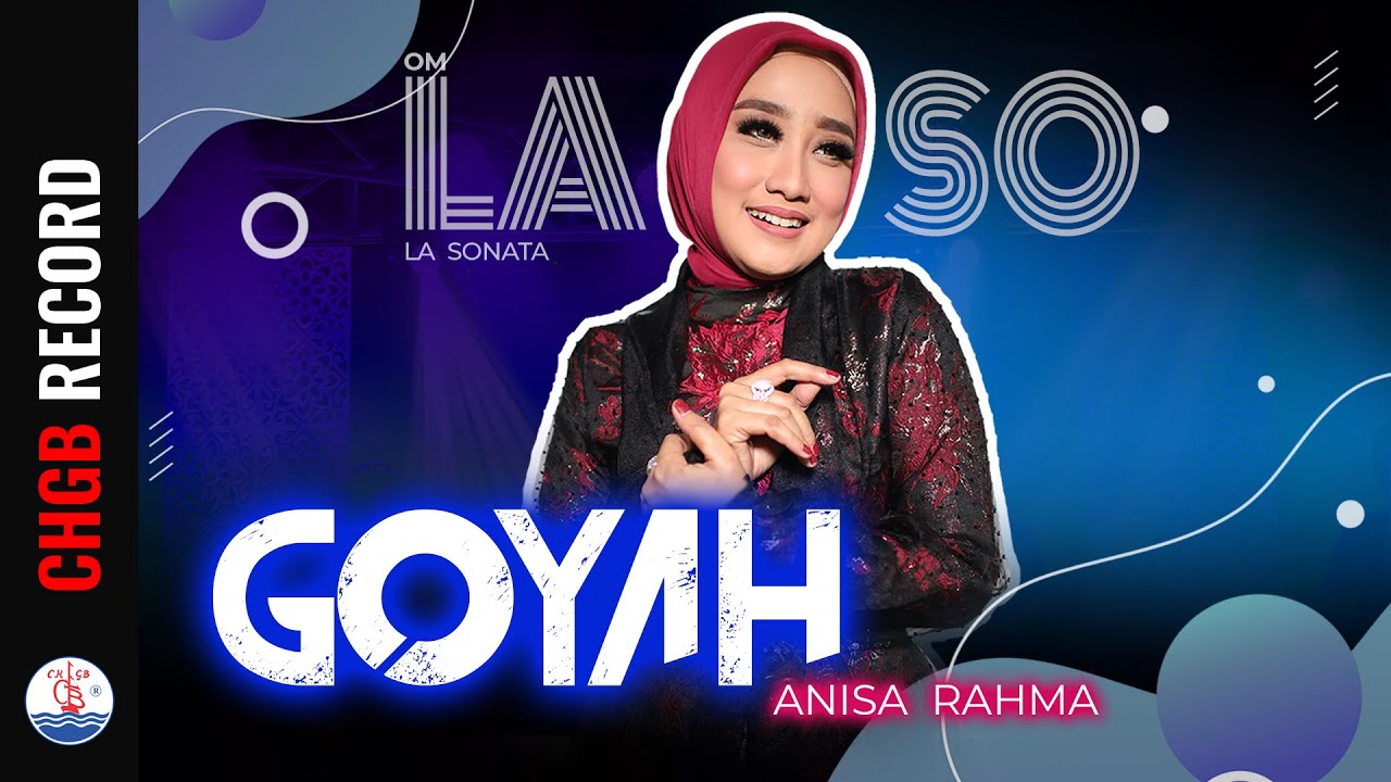Anisa Rahma - Goyah - LASO | (Official Music Video)