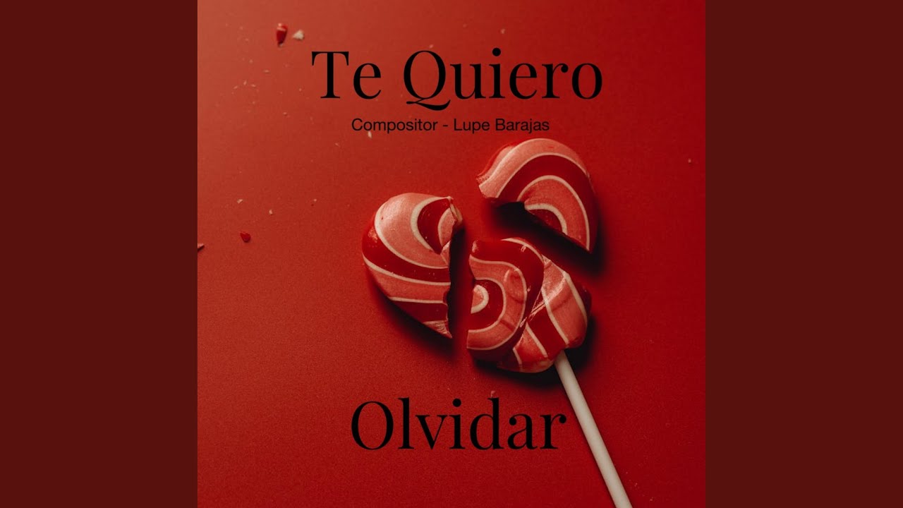 Te Quiero Olvidar