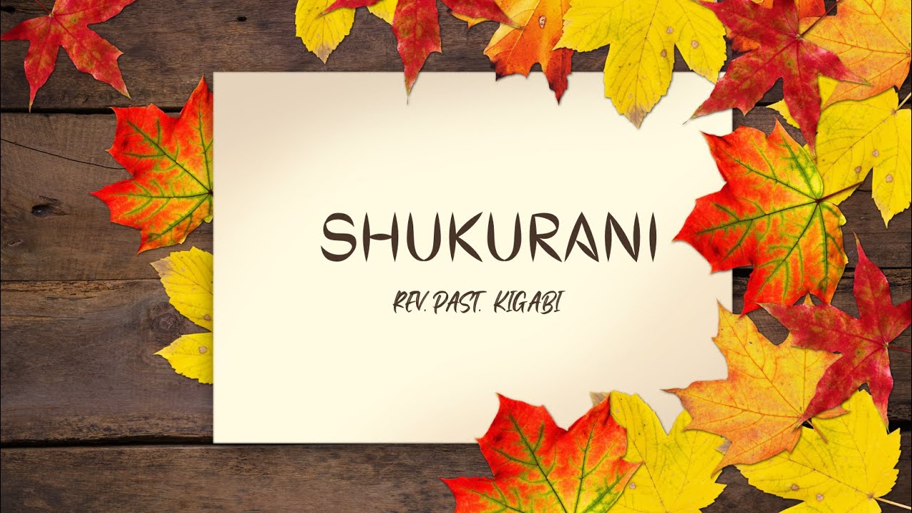 SHUKURANI- REV. PAST. KIGABI | UN SERVICE SPÉCIAL DE REMERCIEMENTS  | 28 DEC - 2025