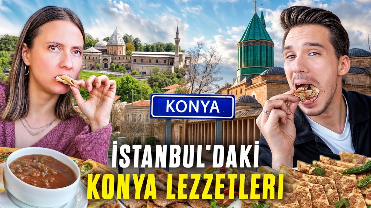 İSTANBUL’DAKİ KONYA LEZZETLERİ