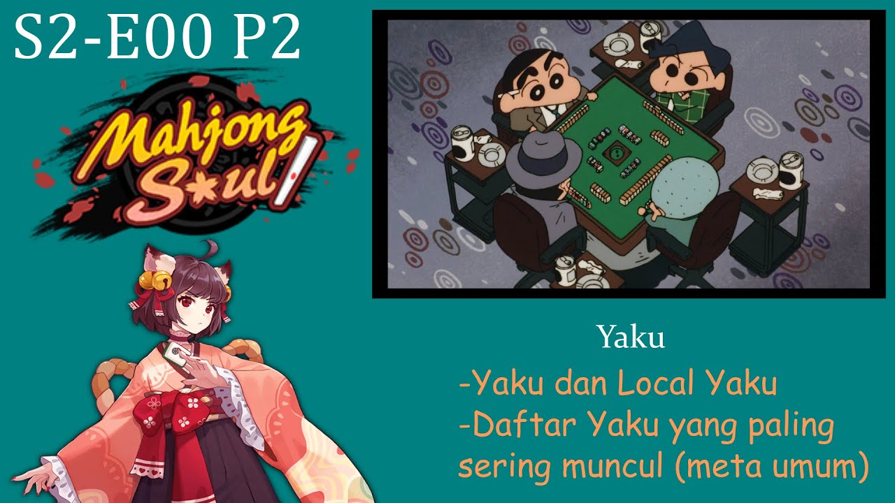 S2-E00 P2 Yaku dan Daftar Yaku Yang Paling Sering Dipakai (Meta Umum)