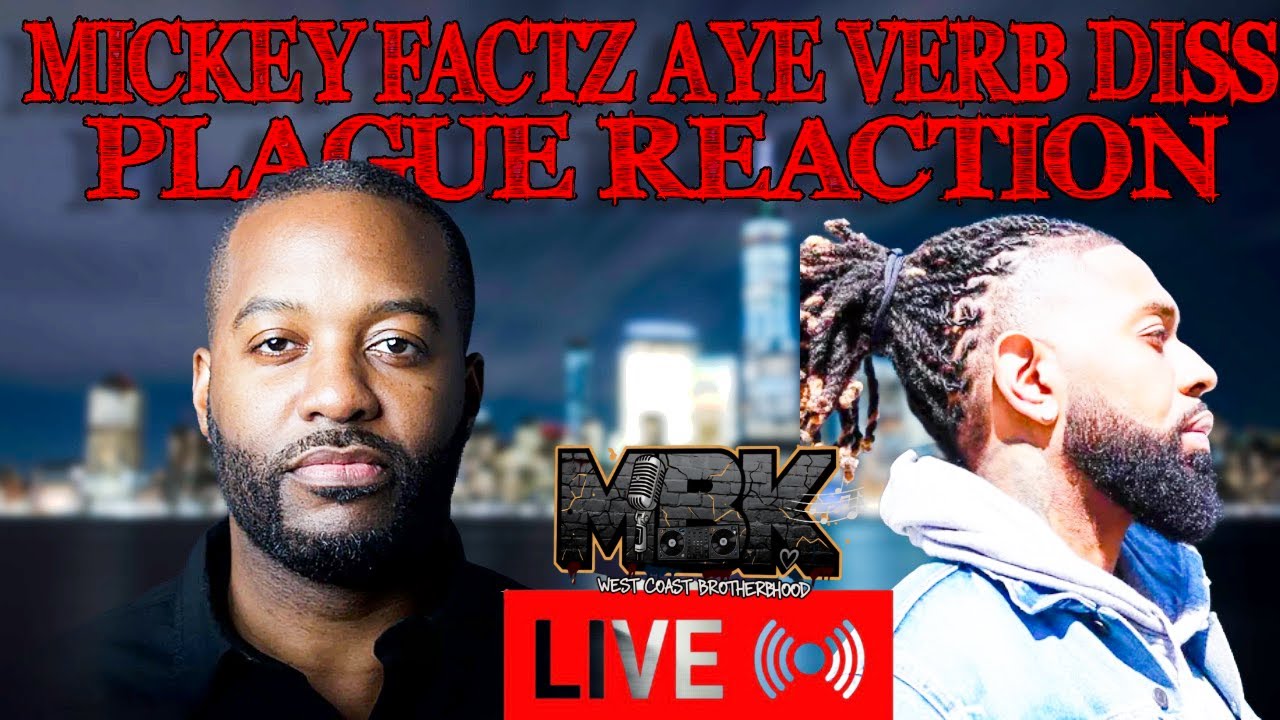 MICKEY FACTZ AYE VERB DISS PLAGUE REACTION | MBK EP 29
