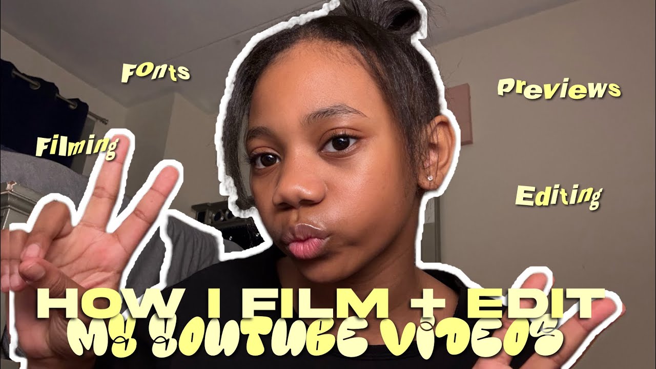 HOW I FILM + EDIT MY YOUTUBE VIDEOS! Fonts, filming, editing, previews ♡ ||