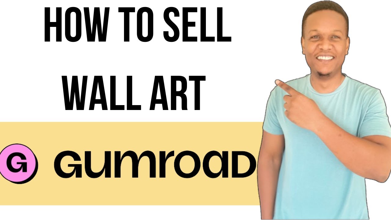 КАК ПРОДАВАТЬ НАСТЕННОЕ ИСКУССТВО НА GUMROAD &mdash; ЗАРАБАТЫВАЙТЕ ДЕНЬГИ НА GUMROAD