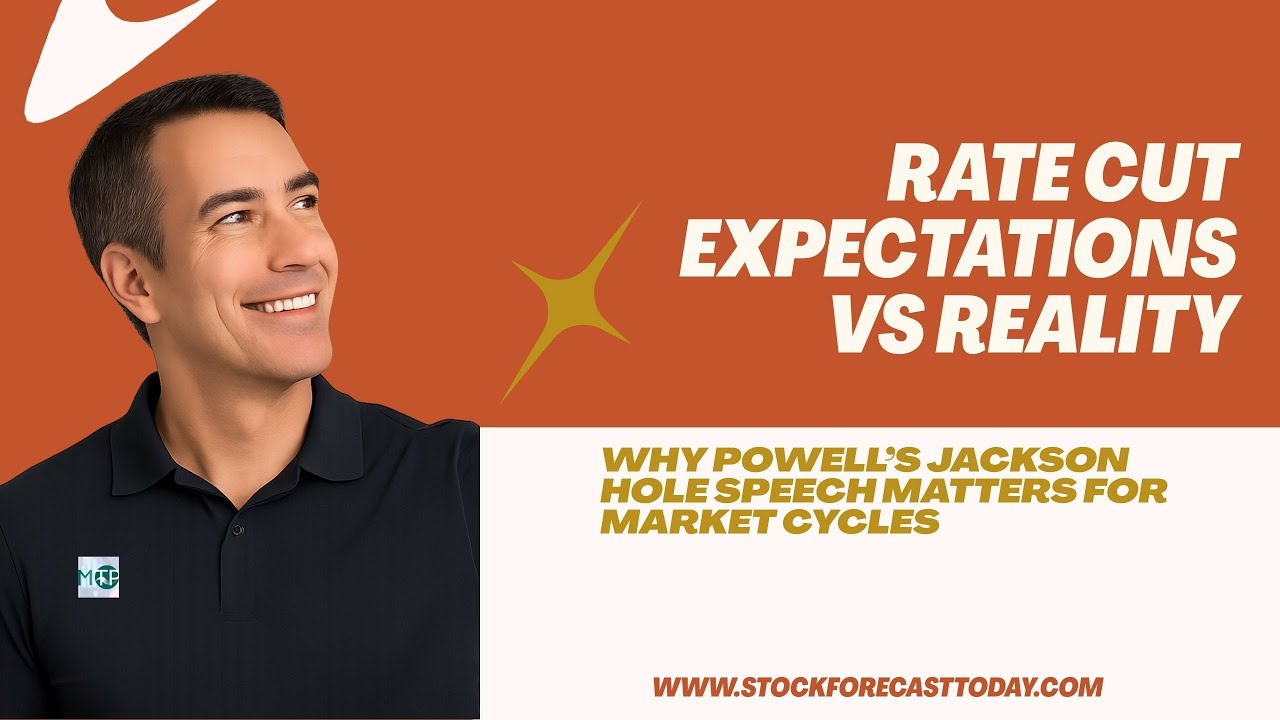 Rate Cut Expectations vs Reality: Why Powell's Jackson Hole Speech Matters for Market Cycles
