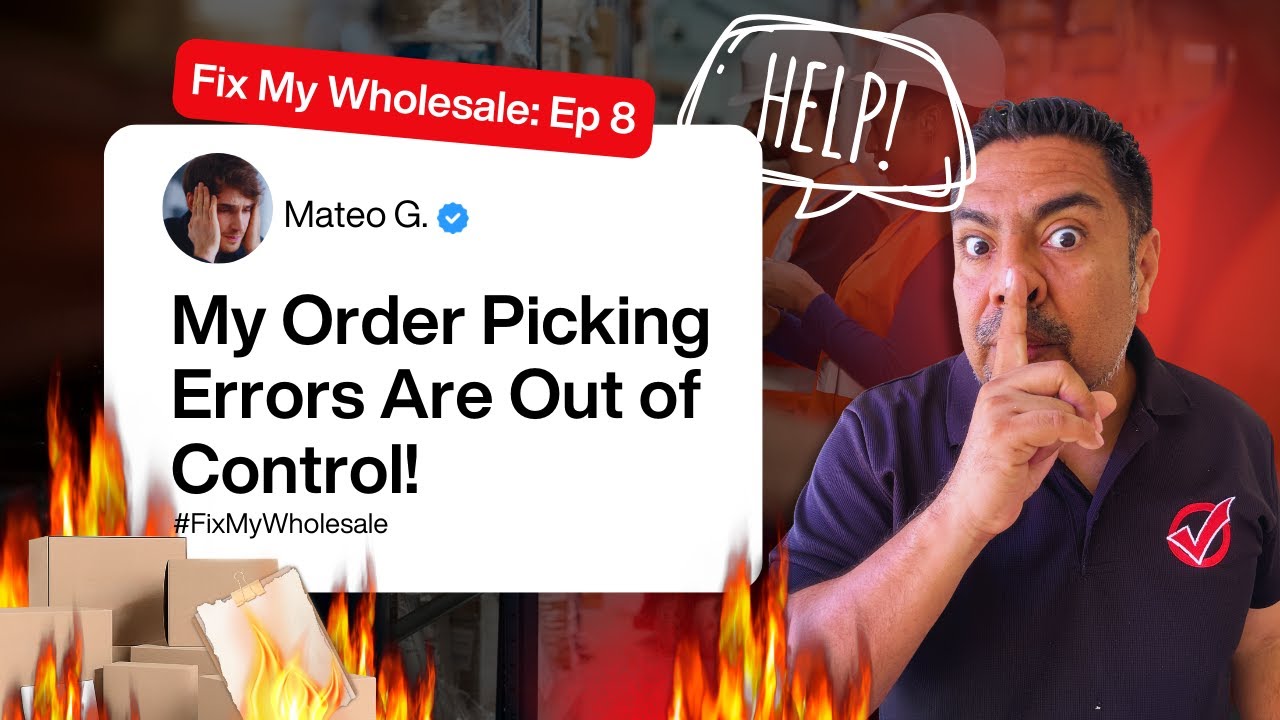 Fix My Wholesale: Ep 8 - How to Prevent Order Picking Errors in Your Warehouse