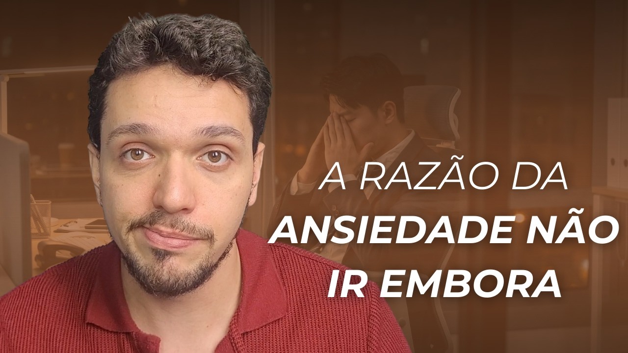 TRANSTORNOS DE ANSIEDADE e seu mecanismo cruel | Psicólogo Felipe Capuzo