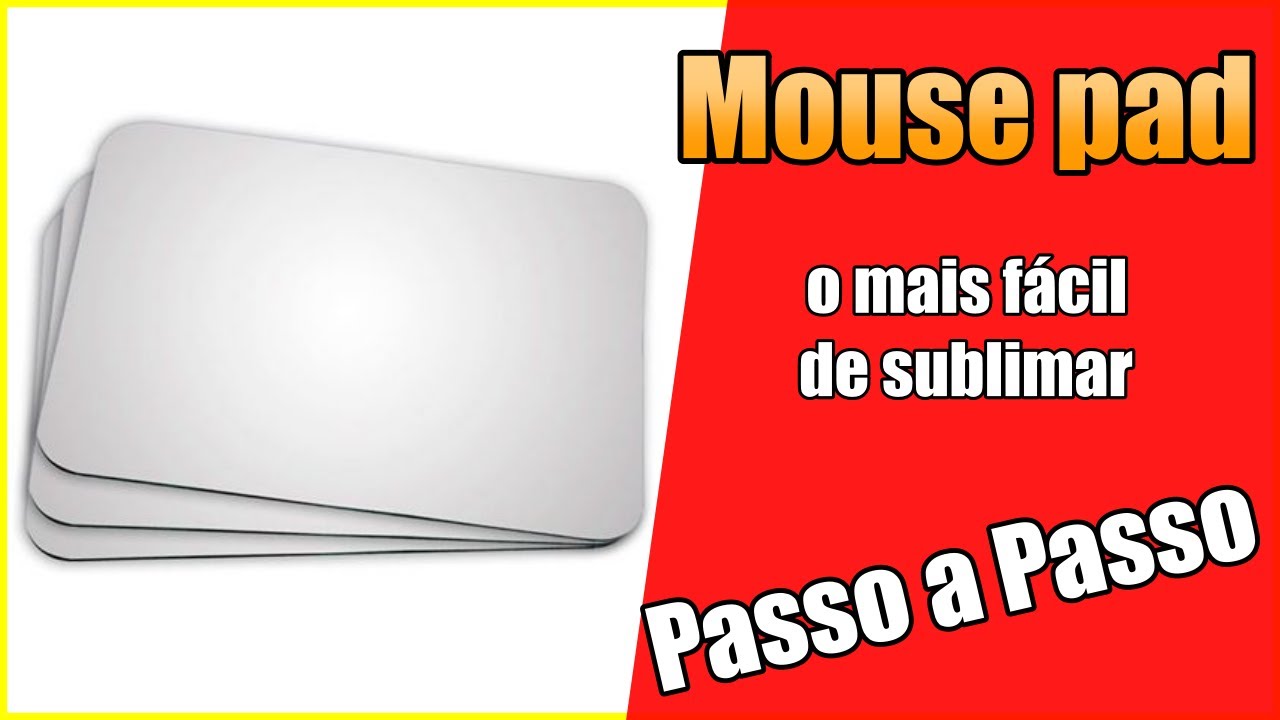 ✅ [TUTORIAL] COMO SUBLIMAR MOUSEPAD DO JEITO CERTO