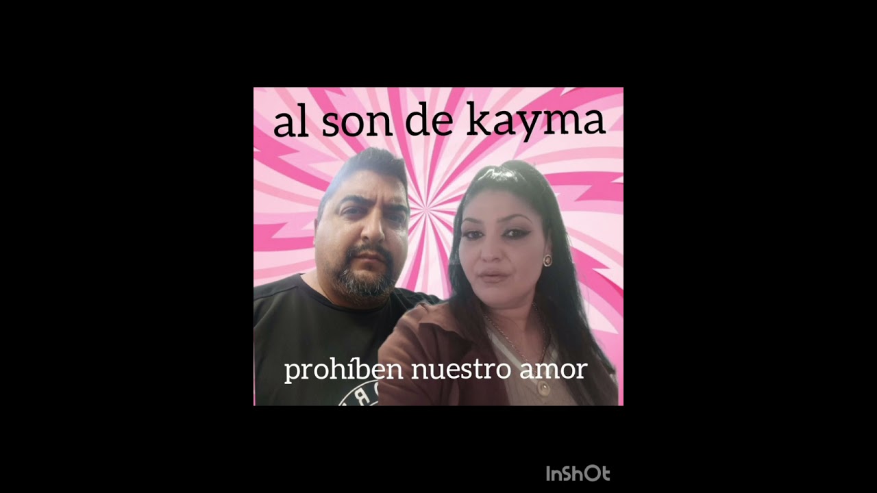 Al son de kayma (prohíben nuestro amor) 