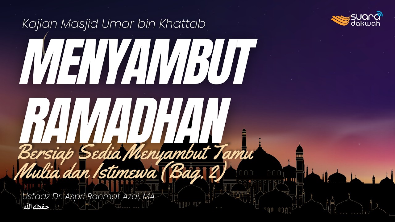🔴[LIVE] Ustadz Dr. Aspri Rahmat Azai, MA - Bersiap Sedia Menyambut Tamu Mulia Dan Istimewa (Bag. II)