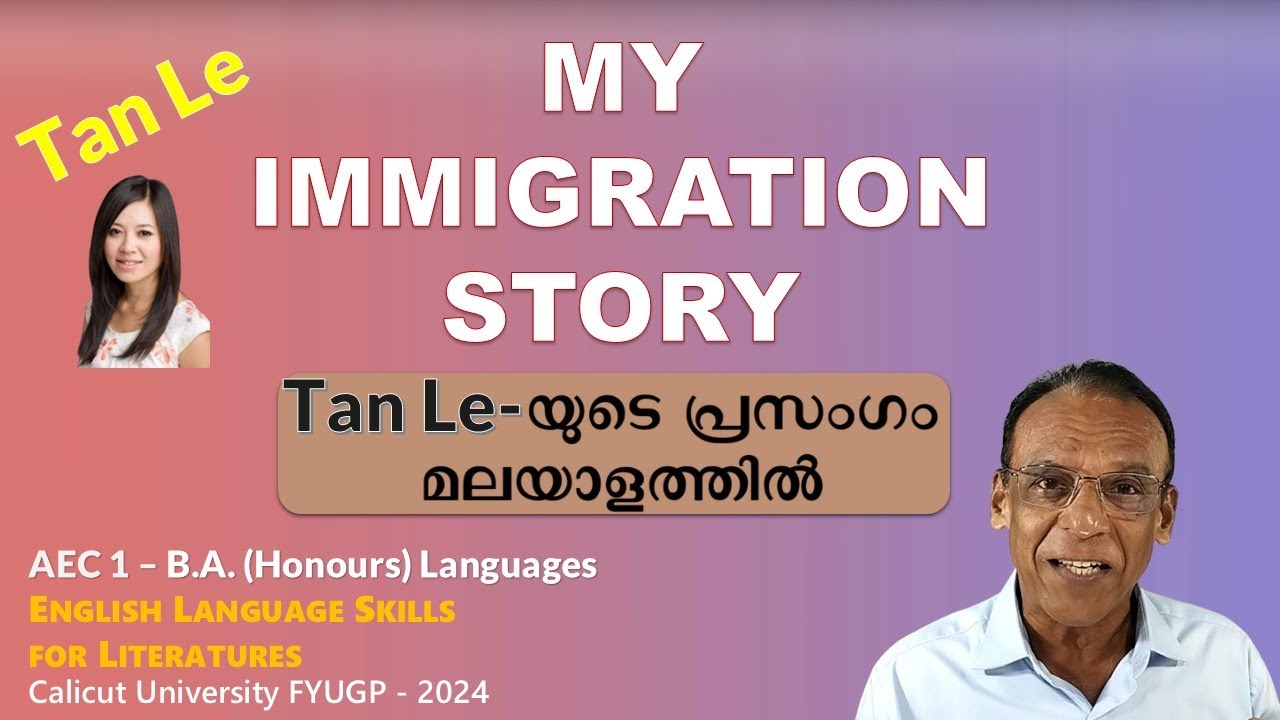 MY IMMIGRATION STORY - Tan Le - AEC 1 - BA Languages - പ്രസംഗം മലയാളത്തിൽ - speech in Malayalam