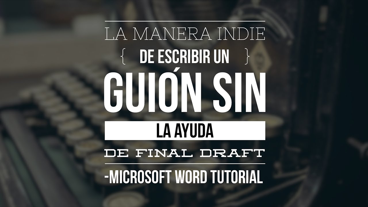 C&oacute;mo Escribir Un Gui&oacute;n Sin La Ayuda De Final Draft | Microsoft Word Tutorial