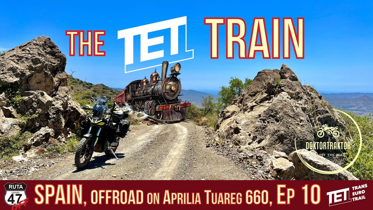 der TET Zug, Spanien Offroad auf la Ruta 47 und TET  Ep.10 (D/engl./esp.)