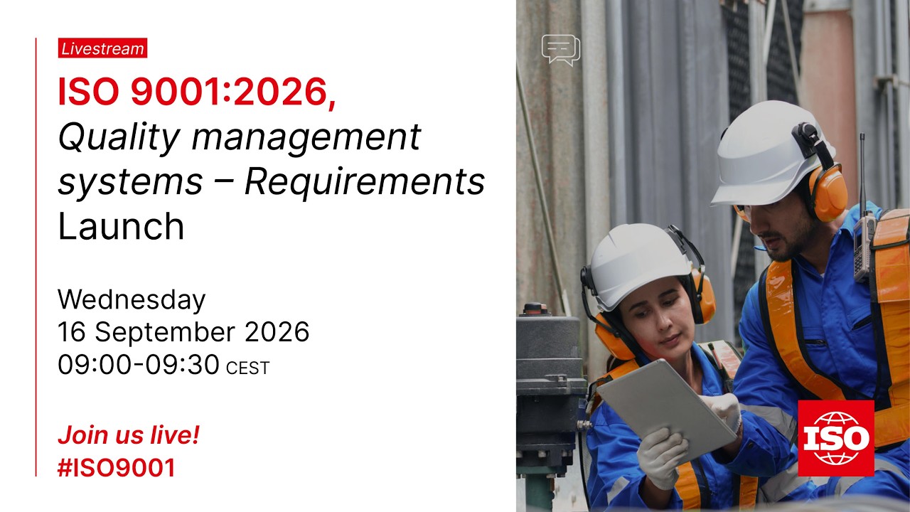 Join ISO live for the official launch of ISO 9001:2026 &ndash; Quality management systems &mdash; Requirements