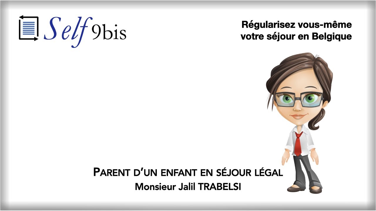 Démonstration SELF9BIS - Episode 3 : parent d'un enfant en séjour légal