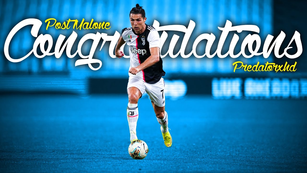 Cristiano Ronaldo | Congratulations | Post Malone | 2020 | HD