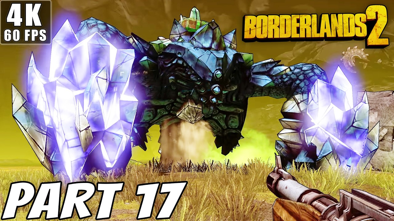 BORDERLANDS 2 Gameplay Walkthrough | Part 17 [4K 60FPS PC] (No Commentary)