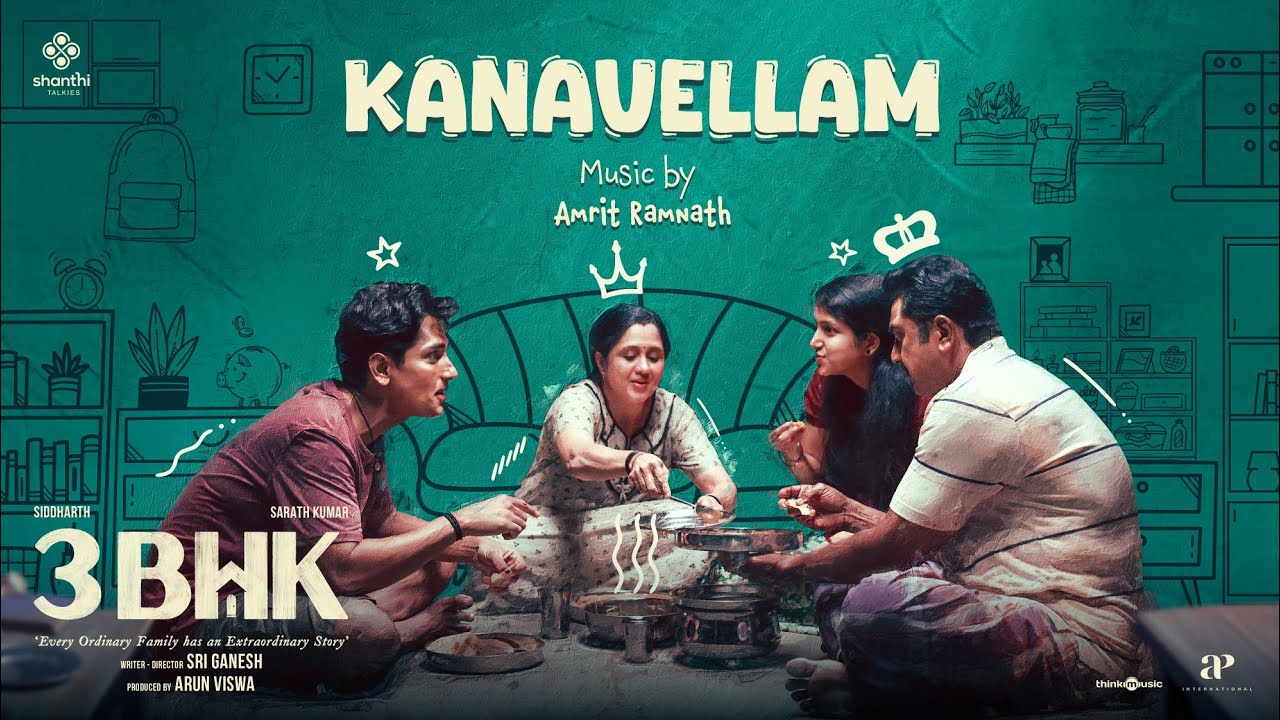 Kanavellam - Lyric Video | 3BHK | Siddharth | Sarath Kumar | Sri Ganesh | Amrit Ramnath&nbsp;|&nbsp;Arun&nbsp;Viswa