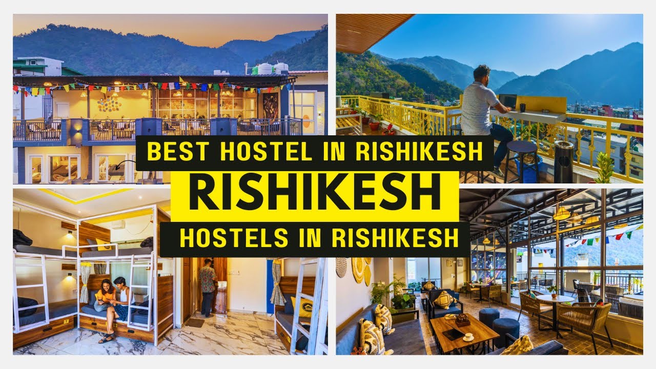 Hostels to Stay in Rishikesh | Hostels in Rishikesh | Best Hostel in Rishikesh