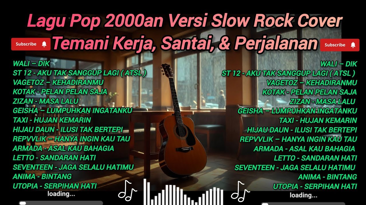 Lagu Pop 2000an Versi Slow Rock Cover | Temani Kerja, Santai, & Perjalanan