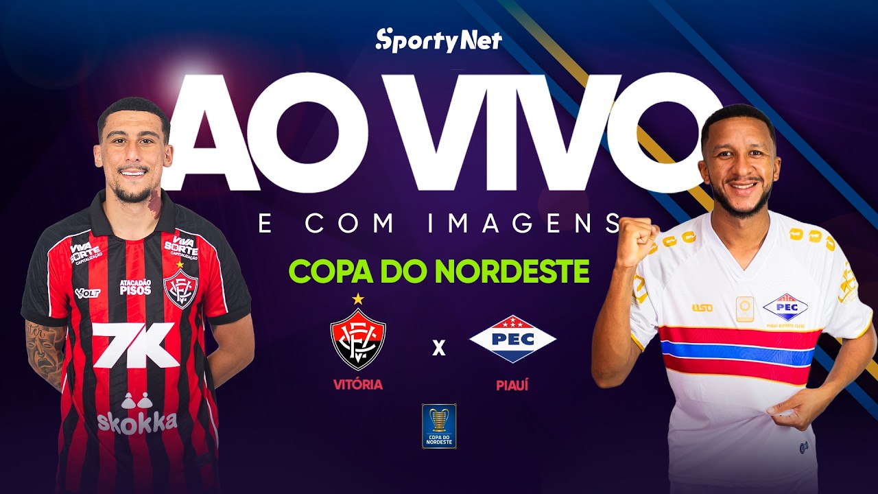 AO VIVO E COM IMAGENS: VIT&Oacute;RIA X PIAU&Iacute; | RODADA 4 | COPA DO NORDESTE