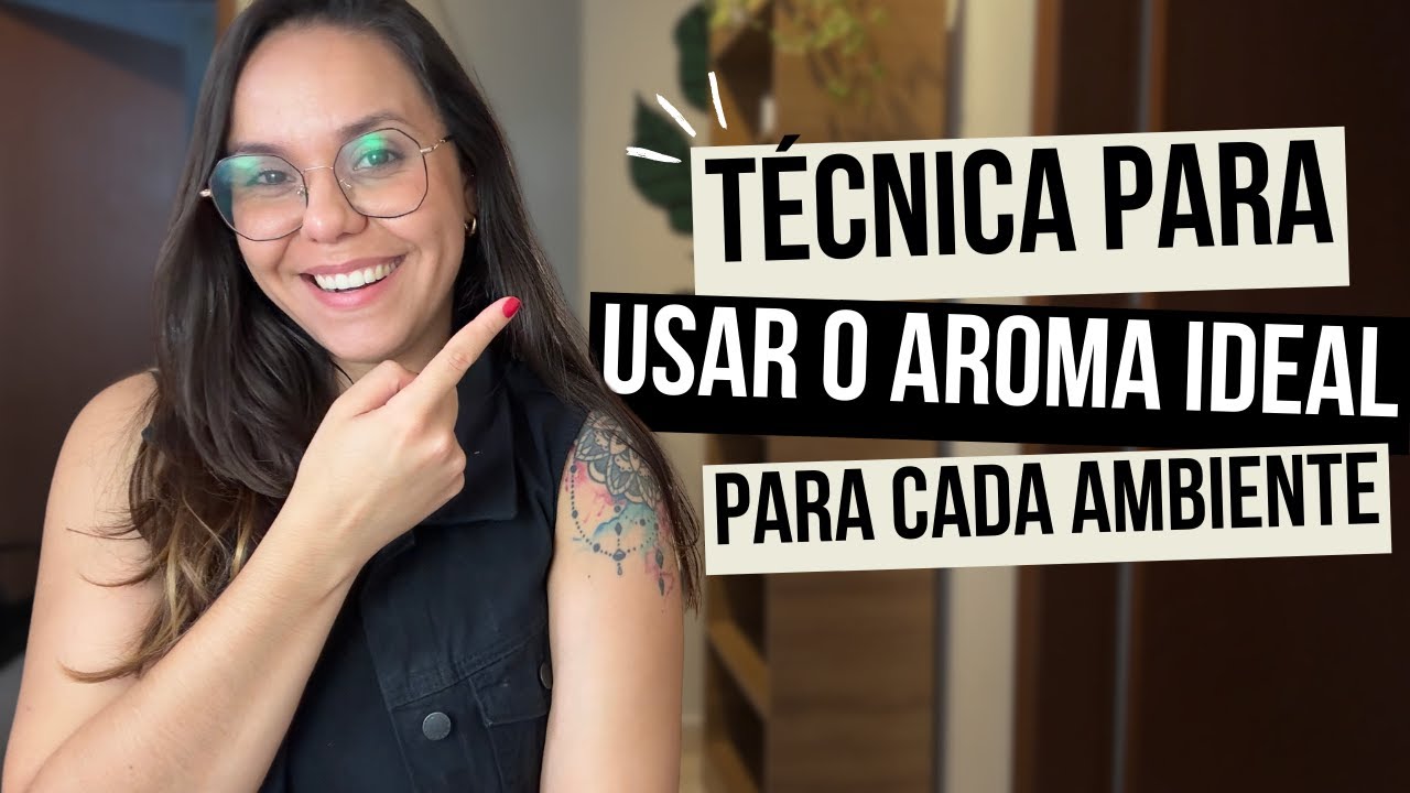 Entenda como AROMATIZAR AMBIENTES de forma estrat&eacute;gica
